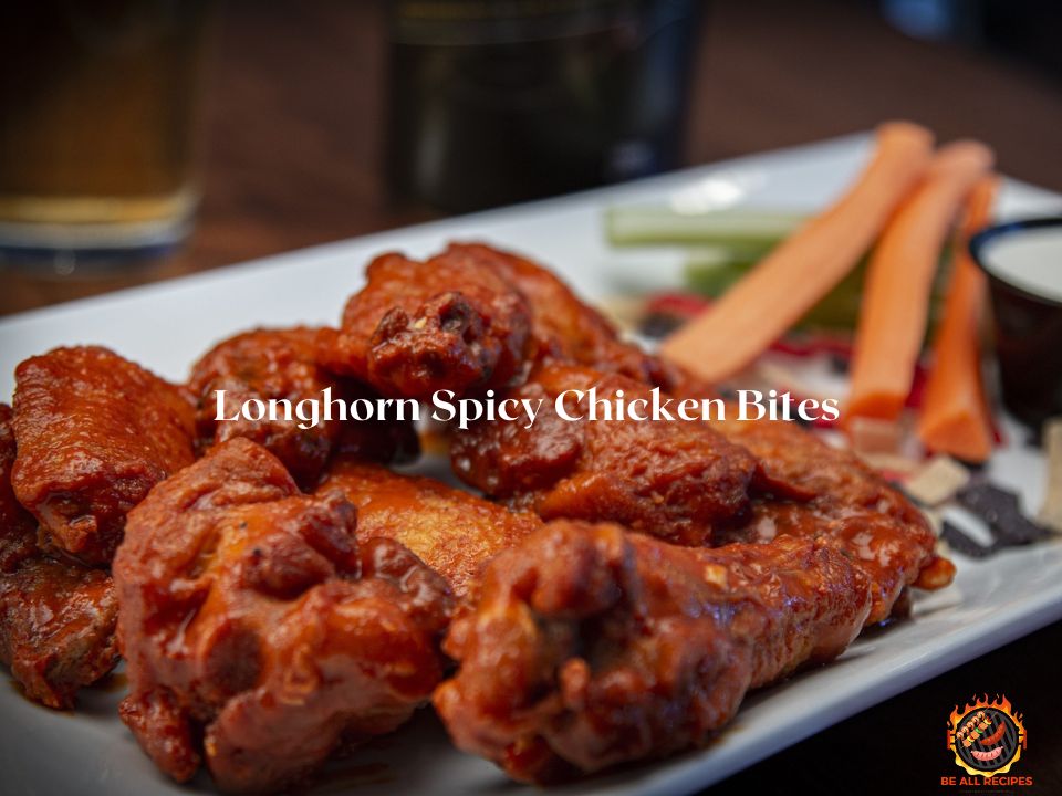 Longhorn Spicy Chicken Bites Recipe